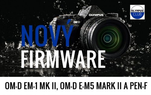 OLYMPUS zveřejnil významný firmware pro OM-D EM-1 MK II, OM-D E-M5 Mark II a Pen-F